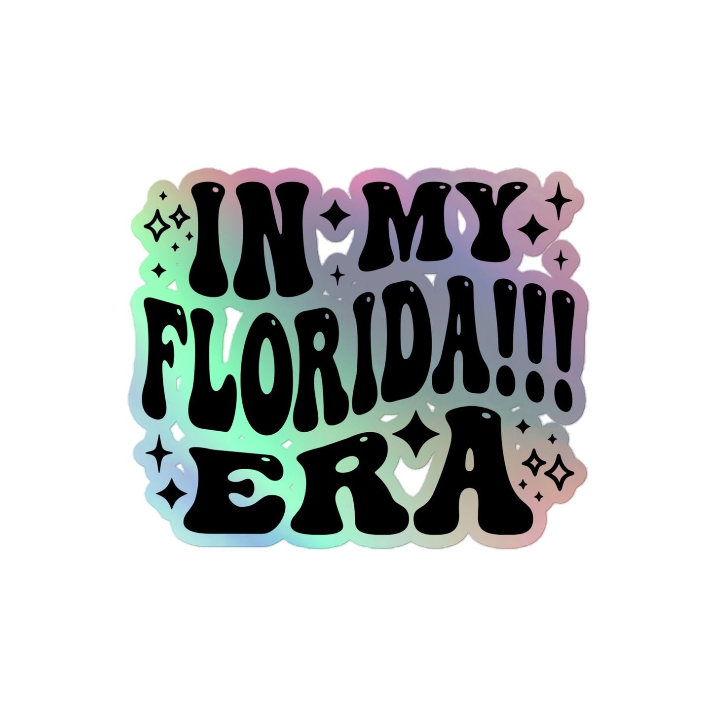 In My Florida Era Holographic Sticker