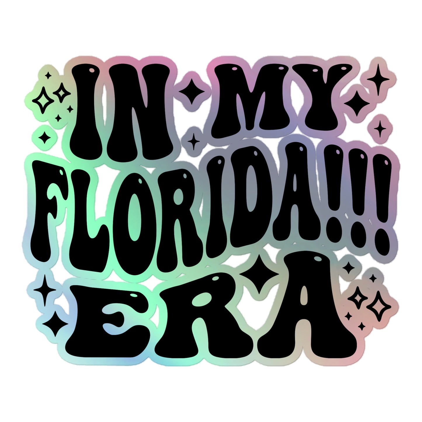 In My Florida Era Holographic Sticker