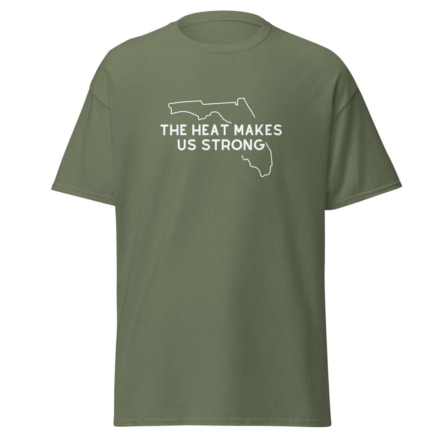 The Florida heat makes us strong T-shirt